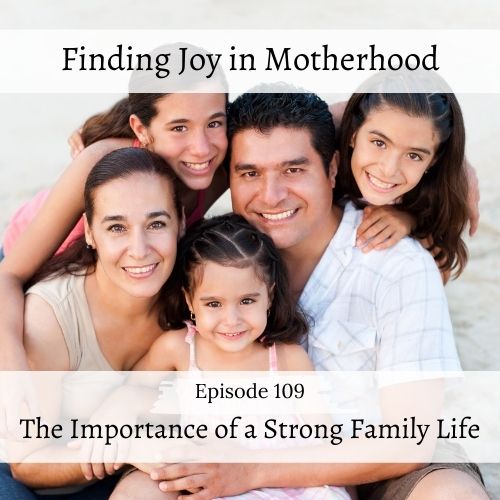 Creating a Strong Family Life
